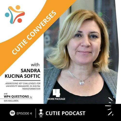 CUTIE Conversation! PODCAST WP4 Episode 4 🎧✨ Addressing Key Challenges for University Managers in Digital Transformation...